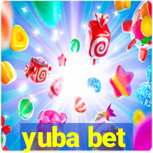 yuba bet